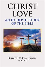 Christ love. An In-depth Study of the Bible cover image