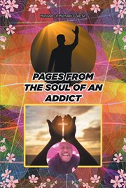 Pages from the soul of an addict cover image