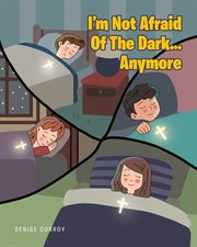 I'm not afraid of the dark...anymore cover image