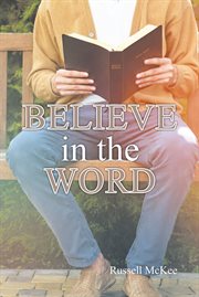 Believe in the word cover image