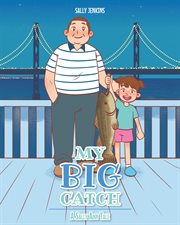 My big catch. A Sally Ann Tale cover image