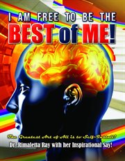 I am free to be the best of me! cover image