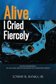 Alive, i cried fiercely cover image