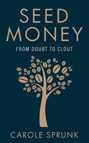 Seed money. From Doubt to Clout cover image