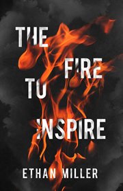The fire to inspire cover image