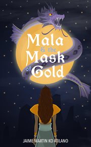 Mala & the mask of gold cover image