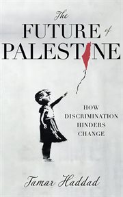 The future of palestine. How Discrimination Hinders Change cover image