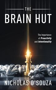 The brain hut. The Importance of Proactivity and Intentionality cover image