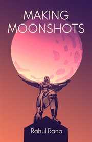 Making moonshots cover image