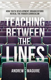 Teaching between the lines. How Youth Development Organizations Reveal the Hidden Curriculum cover image