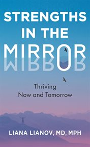 Strengths in the mirror. Thriving Now and Tomorrow cover image