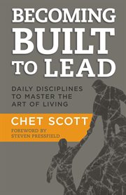 Becoming built to lead. 365 Daily Disciplines to Master the Art of Living cover image