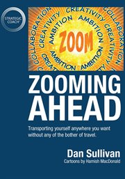 Zooming ahead. Transporting Yourself Anywhere You Want Without Any of the Bother of Travel cover image