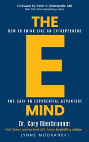 The E : Mind. How to Think Like an Entrepreneur and Gain an Exponential Advantage cover image