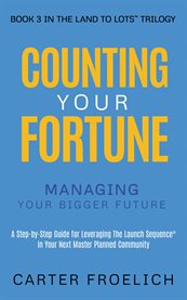 Counting Your Fortune : Managing Your Bigger Future cover image