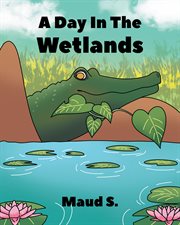 A day in the wetlands cover image