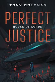 Perfect justice. House of Lords cover image