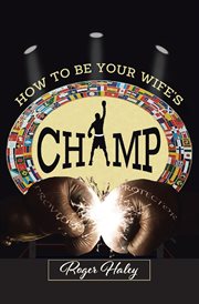 How to be your wife's champ cover image
