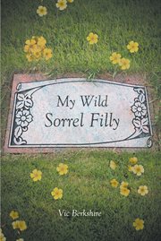 My wild sorrel filly cover image