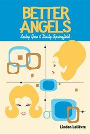 Better angels. Lesley Gore and Dusty Springfield cover image