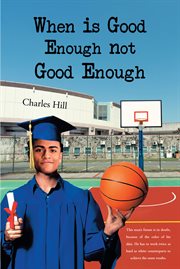 When is good enough not good enough cover image