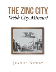 The zinc city, webb city, missouri cover image