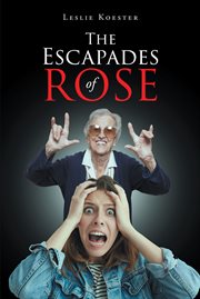 The escapades of rose cover image