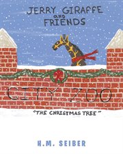 Jerry giraffe and friends. The Christmas Tree cover image