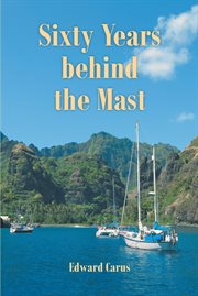 Sixty years behind the mast cover image