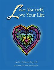 Love Yourself, Love Your Life cover image