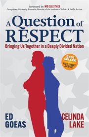 QUESTION OF RESPECT : bringing us together in a deeply divided nation cover image