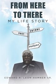 From here to there. My Life Story cover image