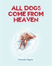All dogs come from heaven cover image