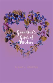 Grandma's gems of wisdom cover image