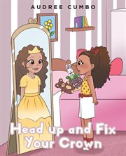 Head up and fix your crown cover image