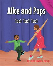 Alice and pops. Tap! Tap! Tap! cover image