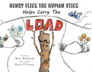 Henry flick the human stick helps carry the load cover image