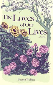 The loves of our lives cover image