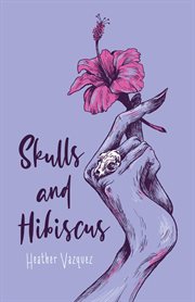 Skulls and hibiscus cover image