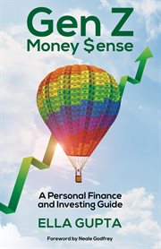 Gen z money $ense. A Personal Finance and Investing Guide cover image