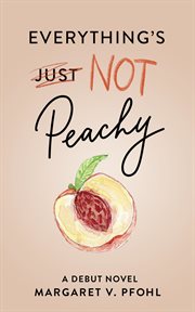 Everything's not peachy cover image