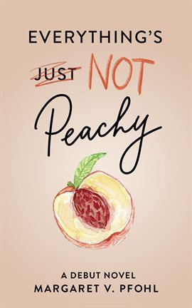 Cover image for Everything's Not Peachy