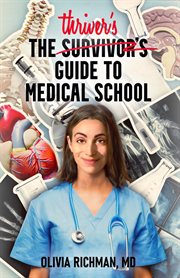The Thriver's Guide to Medical School cover image