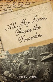 All my love, from the trenches cover image
