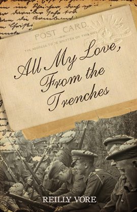 Cover image for All My Love, From the Trenches