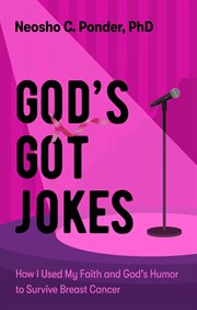 God's Got Jokes : How I Used My Faith and God's Humor to Survive Breast Cancer cover image