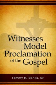 Witnesses model proclamation of the gospel cover image