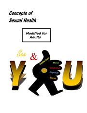 Concepts of Sexual Health Sex & You! (Modified for Adults) cover image