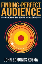 Finding a Perfect Audience : Cracking the Social Media Code cover image