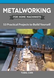 Metalworking for home machinists cover image